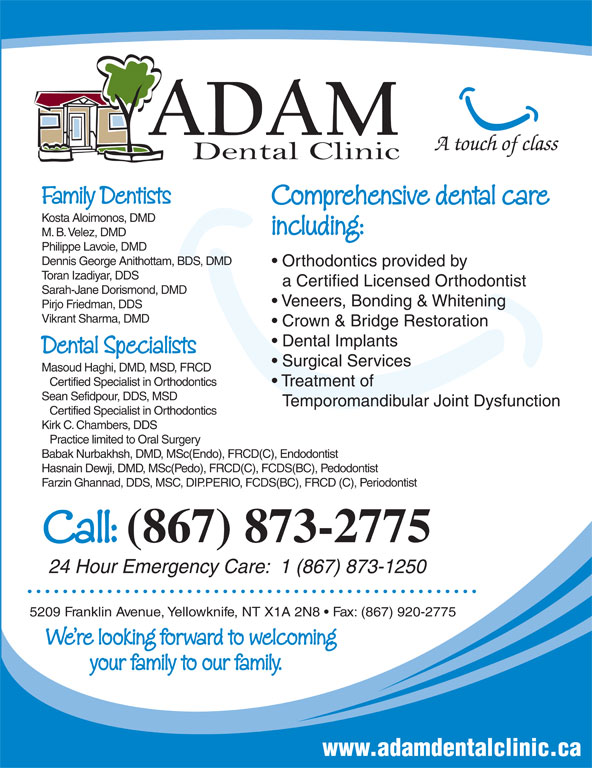 Adam Dental Clinic Opening Hours 5209 Franklin Ave, Yellowknife, NT