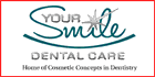 Your Smile Dental Care - Dentistes