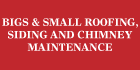 logo Bigs & Small Roofing, Siding and Chimney Maintenance