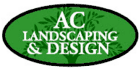 A.C. Landscaping & Design Inc. - Landscape Contractors & Designers